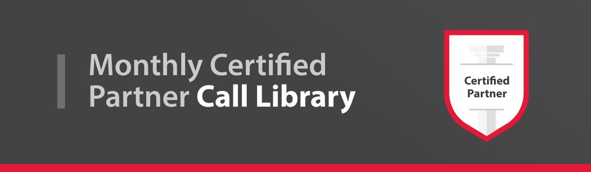 Monthly Certified Partner Call Library